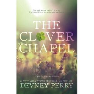 The Clover Chapel -- Devney Perry